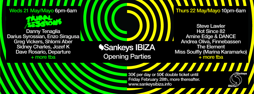 Sankeys Opening party 2014 - 2 giorni di festa ad Ibiza!