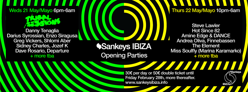 Sankeys Opening party 2014 - 2 giorni di festa ad Ibiza! Sankeys Opening party 2014 - 2 giorni di festa ad Ibiza!